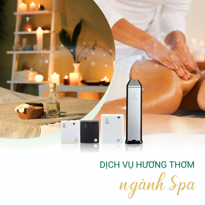 DỊCH VỤ HƯƠNG THƠM CAO CẤP DÀNH CHO KHÔNG GIAN SPA